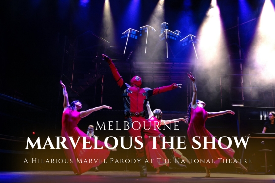 MARVELous The Show at National Theatre St Kilda, Melbourne