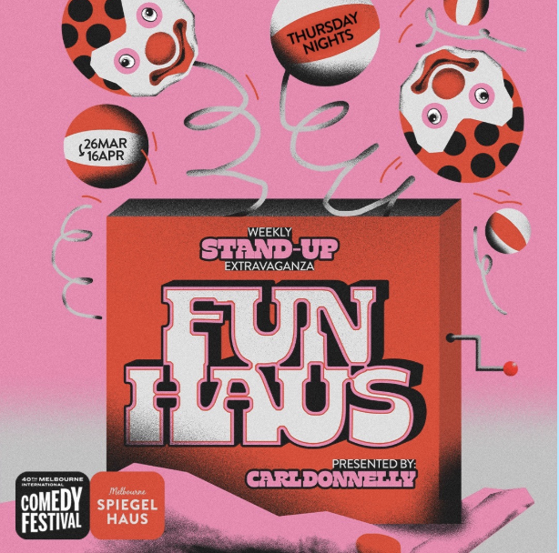 Fun Haus weekly stand-up comedy night presented by Carl Donnelly at Spiegel Haus Melbourne during the Melbourne Comedy Festival.